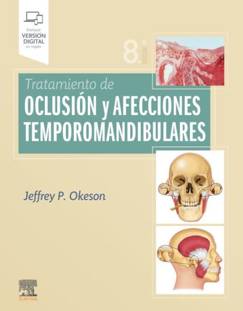 Tratamiento de oclusión y afecciones temporomandibulares by Jeffrey P. Okeson DMD