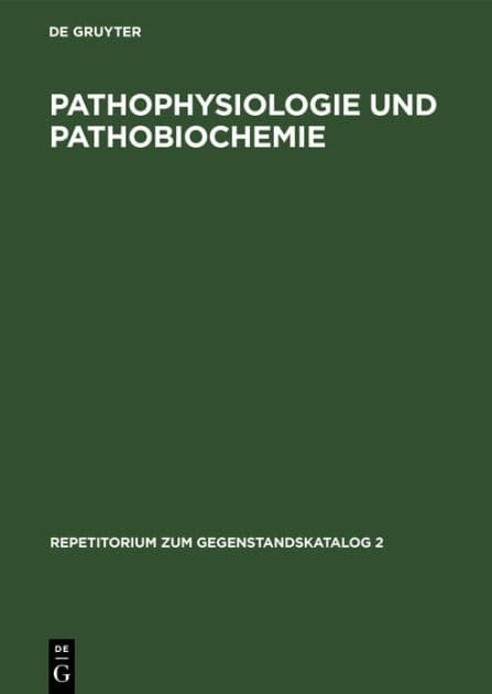 Pathophysiologie und Pathobiochemie by De Gruyter