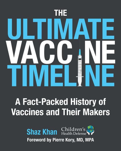 The Ultimate Vaccine Timeline: A Fact-Packed History of Vaccines and Their Makers by Shaz Khan