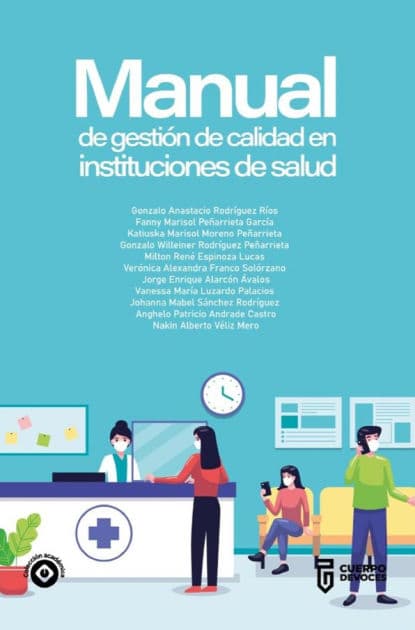 Manual de gestión de calidad en instituciones de salud by Nakin Alberto Véliz Mero