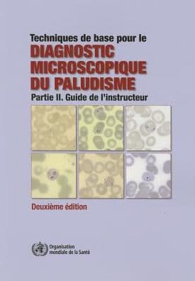 Techniques de base pour le diagnostic microscopique du paludisme: Partie II. Guide de l'instructeur by World Health Organization