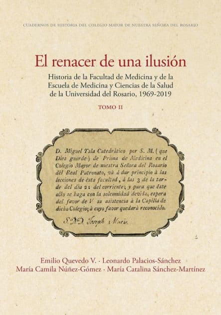 El renacer de una ilusión: Historia de la Facultad de Medicina y de la Escuela de Medicina y Ciencias de la Salud de la Universidad del Rosario, 1969-2019. Tomo 2 by Emilio Quevedo V