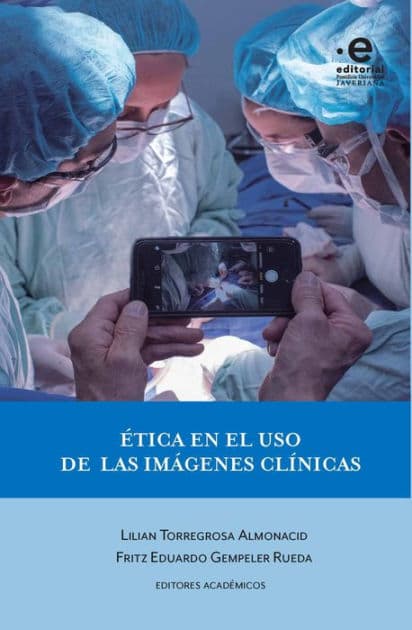 Ética en el uso de las imágenes clínicas by Fritz Eduardo Gempeler Rueda