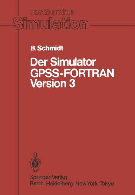 Der Simulator GPSS-FORTRAN Version 3 by Bernd Schmidt