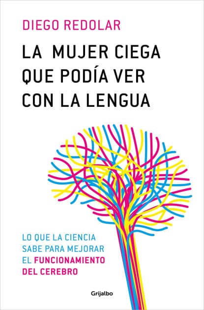La mujer ciega que podía ver con su lengua / A Blind Woman Who Could See with Her Tongue by Diego Redolar