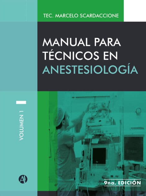 Manual para técnicos en anestesiología Volumen I by Marcelo Scardaccione