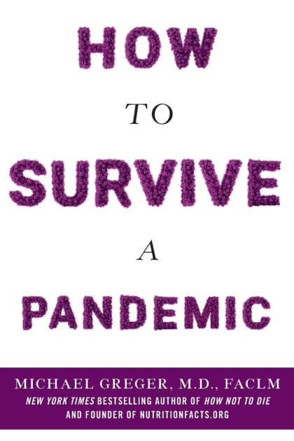 How to Survive a Pandemic by Michael Greger M.D. FACLM