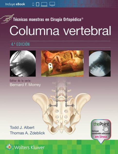 Técnicas maestras en Cirugía Ortopédica. Columna vertebral by Todd Albert MD