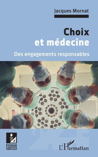 Choix et médecine: Des engagements responsables by Jacques Mornat
