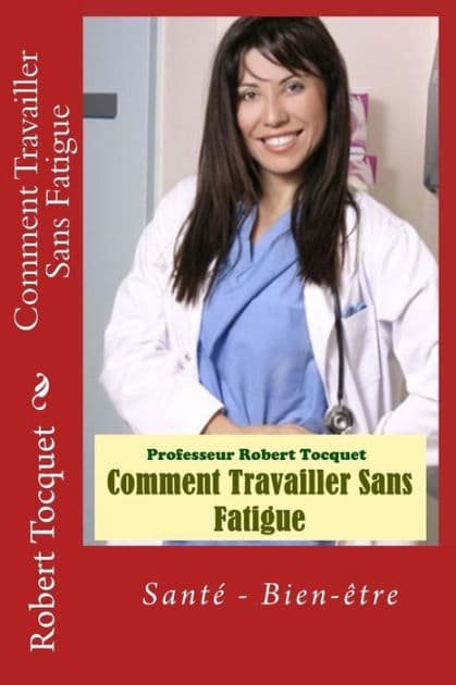 Comment Travailler Sans Fatigue by Andcorr