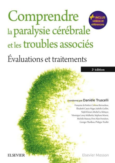 Comprendre la paralysie cérébrale et les troubles associés: Evaluations et traitements by Danièle Truscelli