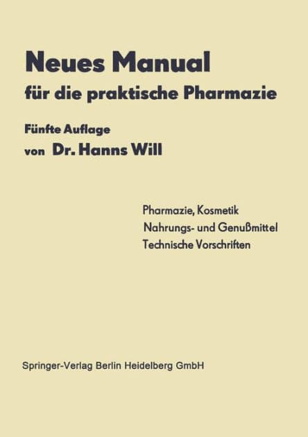 Neues Manual fï¿½r die praktische Pharmazie by Hanns Will