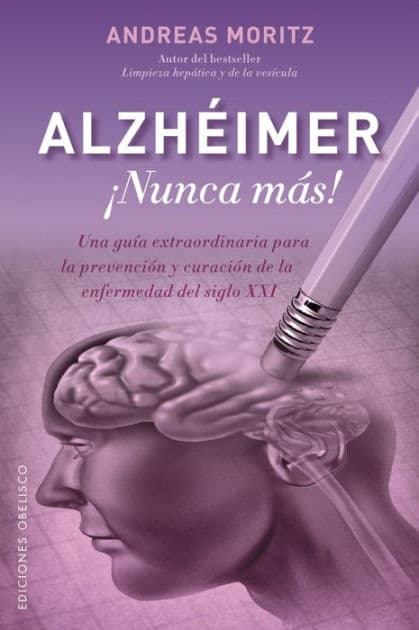 Alzheimer: Nunca mas! by Andreas Moritz