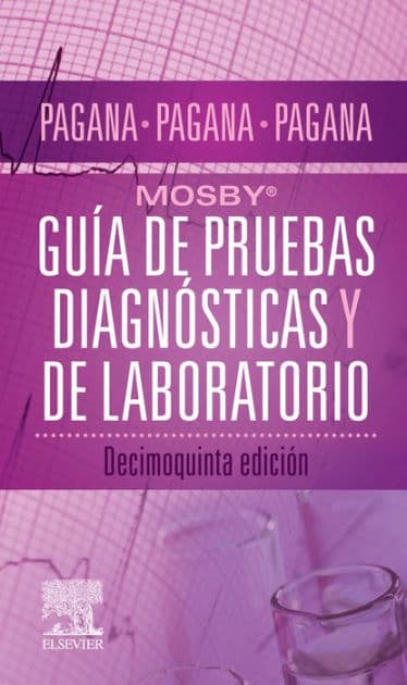 Mosby®. Guía de pruebas diagnósticas y de laboratorio by RN Pagana PhD