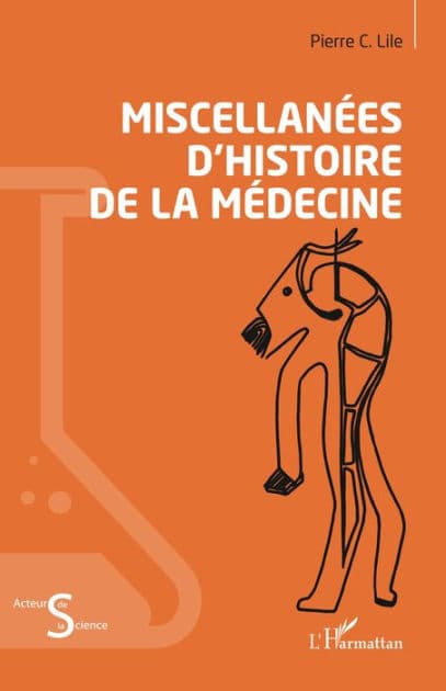 Miscellanées d'histoire de la médecine by Pierre C. Lile