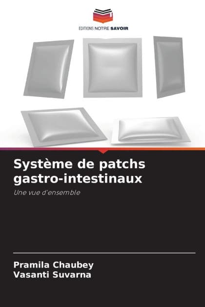 Systï¿½me de patchs gastro-intestinaux by Pramila Chaubey