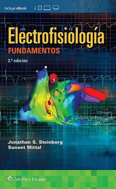 Electrofisiología: Fundamentos by Jonathan S. Steinberg MD