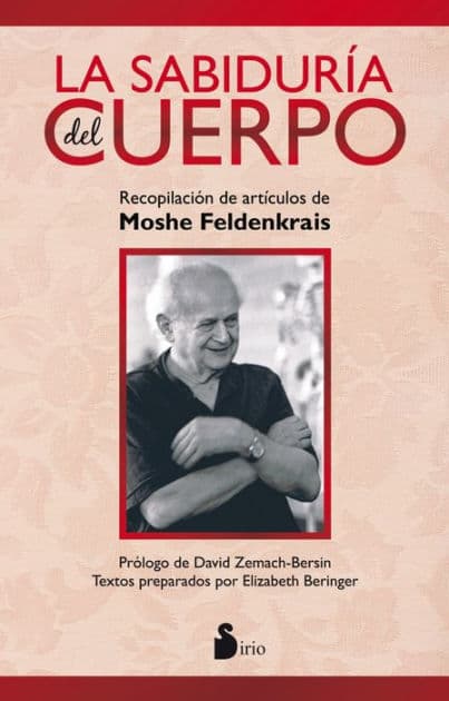 La Sabiduria del cuerpo by Moshe Feldenkrais