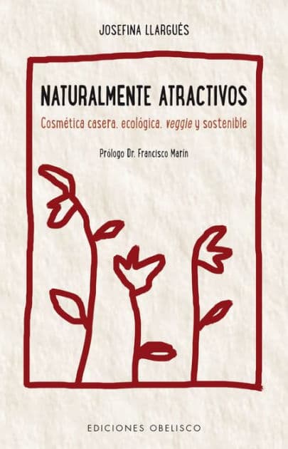 Naturalmente atractivos by Josefina Llargues