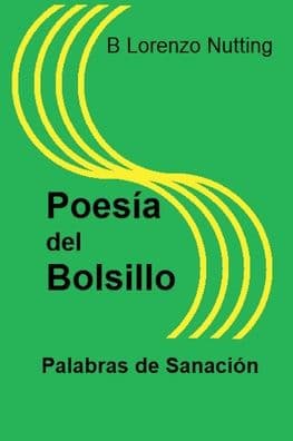 Poesia de Bolsillo: Palabras de Sanacion: by B. Lorenzo Nutting