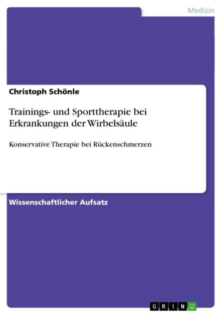 Trainings- und Sporttherapie bei Erkrankungen der Wirbelsäule: Konservative Therapie bei Rückenschmerzen by Christoph Schönle