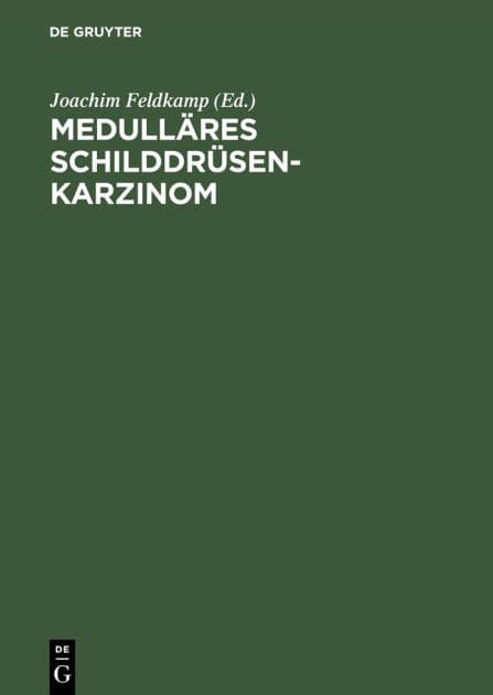 Medulläres Schilddrüsenkarzinom by Joachim Feldkamp