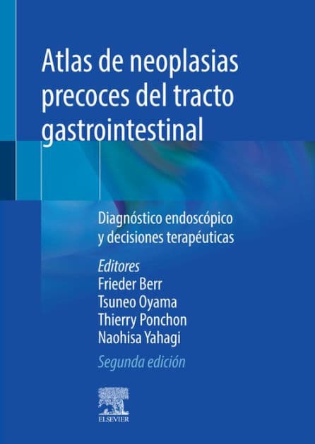 Atlas de neoplasias precoces del tracto gastrointestinal: Diagnóstico endoscópico y decisiones terapéuticas by Frieder Berr