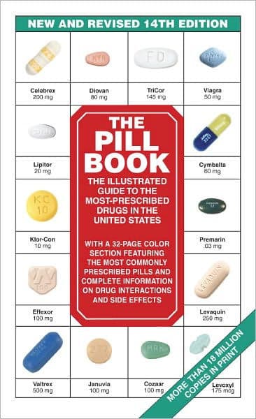 The Pill Book (14th Edition): The Illustrated Guide To The Most-Prescribed Drugs In The United States by Harold M. Silverman