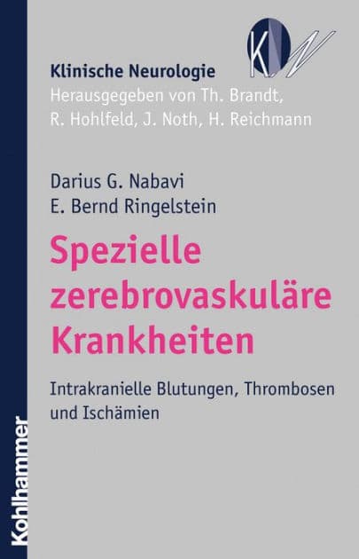 Spezielle zerebrovaskuläre Krankheiten: Intrakranielle Blutungen, Thrombosen und Ischämien by Darius G. Nabavi