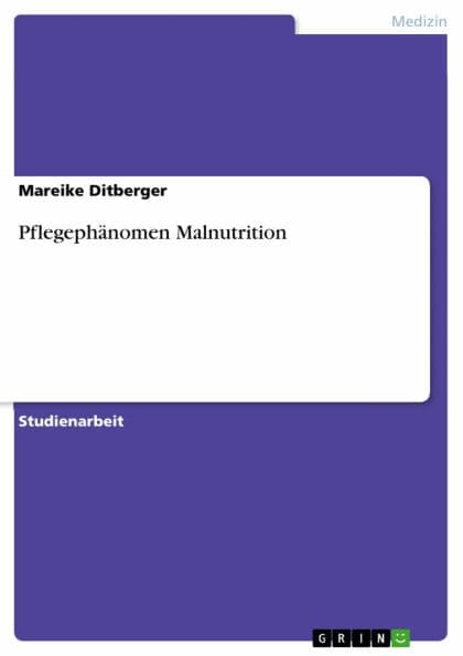Pflegephänomen Malnutrition by Mareike Ditberger