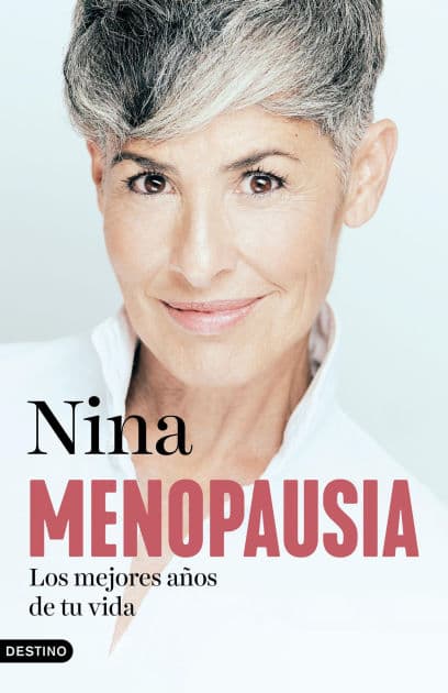 Menopausia: los mejores años de tu vida by Nina