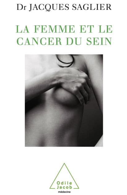 La Femme et le Cancer du sein by Jacques Saglier