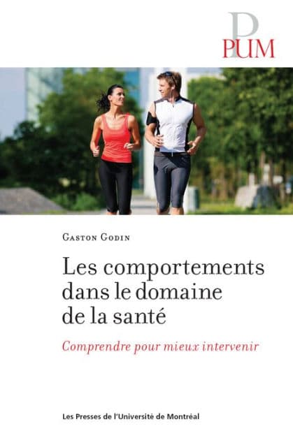 Les comportements dans le domaine de la santé by Gaston Godin