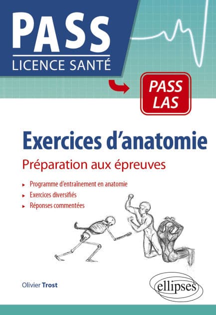 EXERCICES D'ANATOMIE: Préparation aux épreuves by Olivier Trost