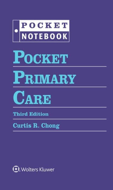 Pocket Primary Care by Curtis R. Chong MD