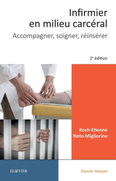 Infirmier en milieu carcéral: Accompagner, soigner, réinsérer by Roch-Etienne Noto-Migliorino