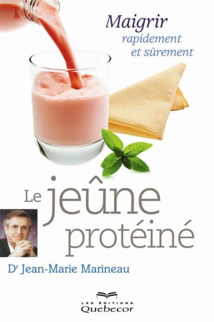 Le jeûne protéiné: Maigrir rapidement et sûrement by Jean-Marie (Dr) Marineau