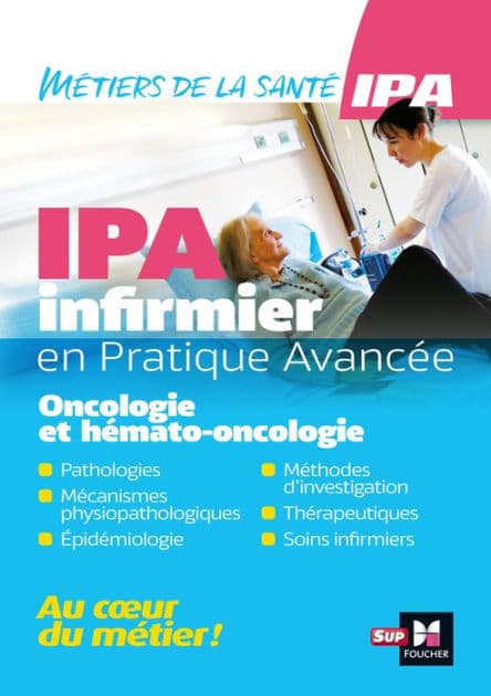 Infirmier en Pratique Avancée - IPA - Mention Oncologie et hémato-oncologie by Jean Oglobine