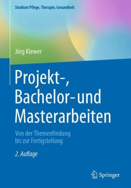 Projekt-, Bachelor- und Masterarbeiten: Von der Themenfindung bis zur Fertigstellung by Jïrg Klewer