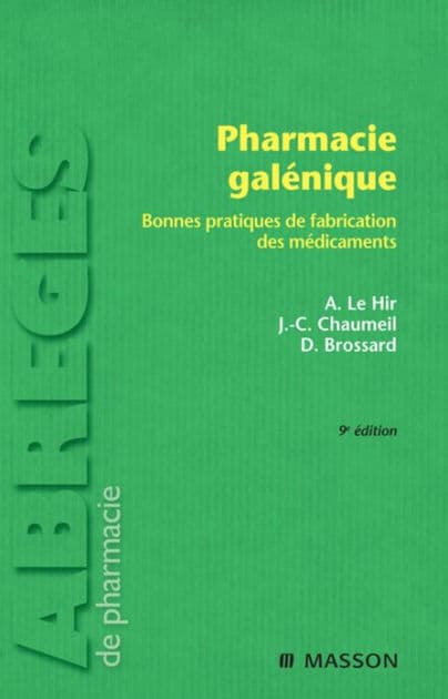 Pharmacie galénique: Bonnes pratiques de fabrication des médicaments by Alain Le Hir