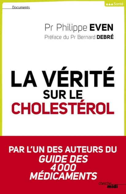La vérité sur le cholestérol by Philippe Even