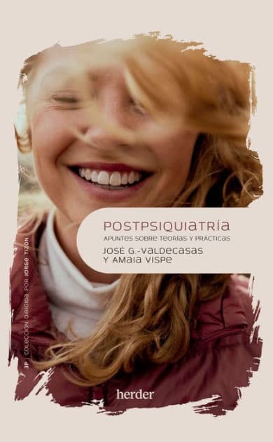 Postpsiquiatría: Apuntes sobre teorías y prácticas by Amaia Vispe Astola