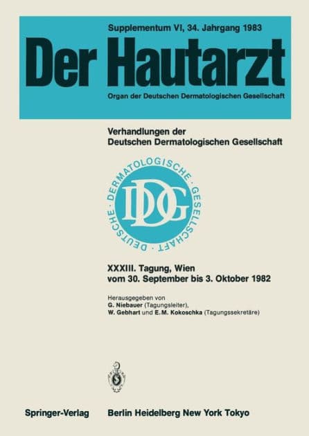 Verhandlungen der Deutschen Dermatologischen Gesellschaft: Tagung gehalten in Wien vom 30. September bis 3. Oktober 1982 by G. Wiebauer