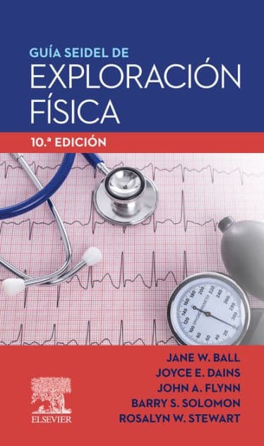 Guía Seidel de exploración física by Jane W. Ball RN? DrPH? CPNP