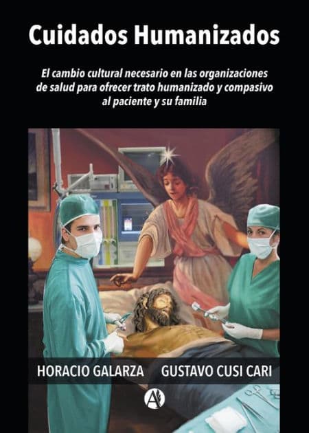 Cuidados humanizados en los sistemas de salud by Ramón Horacio Galarza