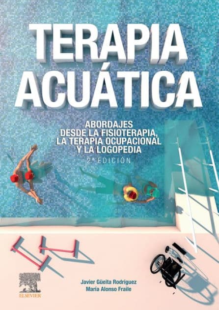 Terapia acuática: Abordajes desde la fisioterapia, la terapia ocupacional y la logopedia by Javier Güeita Rodríguez