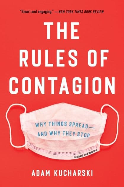 The Rules of Contagion: Why Things Spread--And Why They Stop by Adam Kucharski