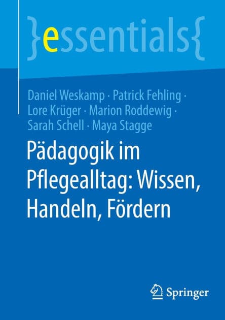 Pädagogik im Pflegealltag: Wissen, Handeln, Fördern by Daniel Weskamp