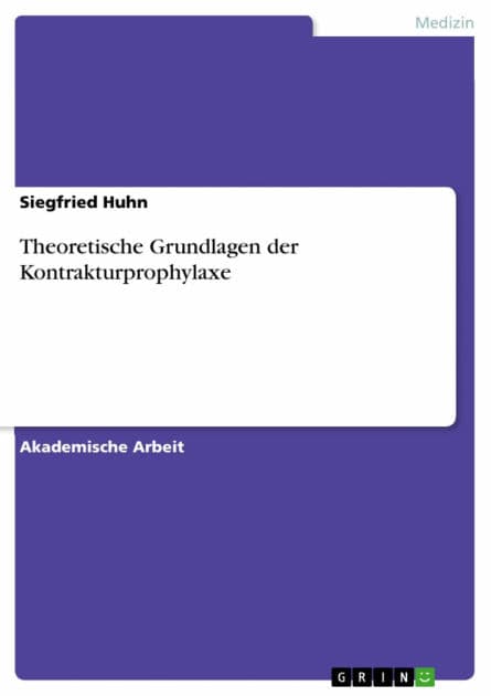 Theoretische Grundlagen der Kontrakturprophylaxe by Siegfried Huhn