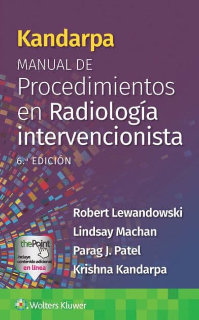 Kandarpa. Manual de procedimientos en radiología intervencionista by Robert Lewandowski
